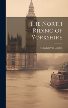 Hardcover The North Riding of Yorkshire Book