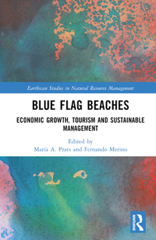 Hardcover Blue Flag Beaches: Economic Growth, Tourism and Sustainable Management Book