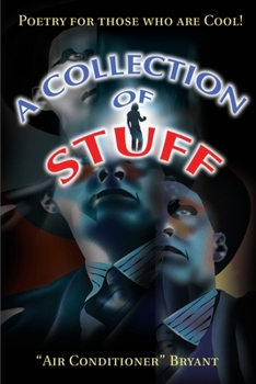 Paperback A Collection of Stuff: Poetry for Those Who Are Cool! Book