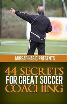 Paperback 44 Secrets for Great Soccer Coaching Book