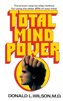 Paperback Total Mind Power: How to Use the Other 90% of Your Mind Book