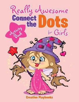 Paperback Really Awesome Connect the Dots for Girls Activity Book
