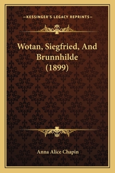 Paperback Wotan, Siegfried, And Brunnhilde (1899) Book