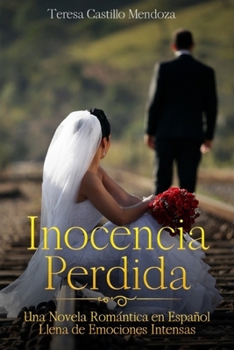 Paperback Inocencia Perdida: Una Novela Romántica en Español Llena de Emociones Intensas [Spanish] Book