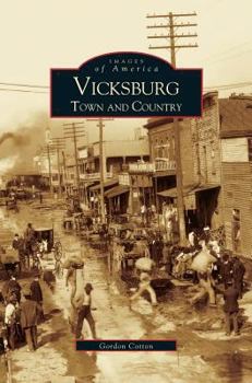 Hardcover Vicksburg: Town and Country Book