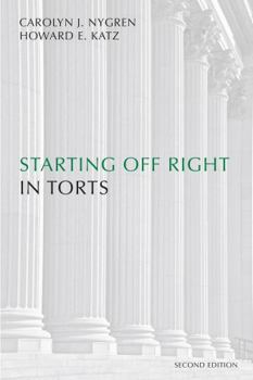 Paperback Starting Off Right in Torts (Starting Off Right Series) Book