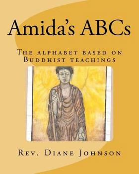 Paperback Amida's ABCs: An alphabet book based on Buddhist teachings. Book