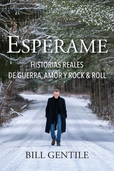 Paperback Espérame: Historias reales de guerra, amor y rock & roll [Spanish] Book