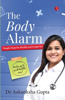 Paperback The Body Alarm: Simple Steps for Health and Longevity Book