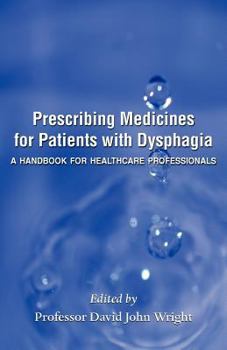 Paperback Prescribing Medicines for Patients with Dysphagia Book