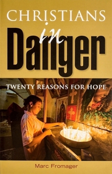 Paperback Christians in Danger: Twenty Reasons for Hope Book