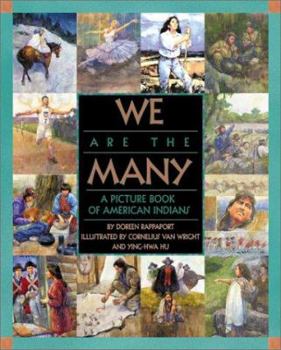 Hardcover We Are the Many: A Picture Book of American Indians Book