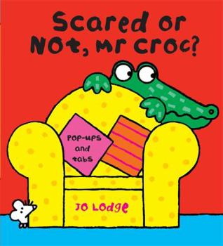 Hardcover Scared or Not, MR Croc? Book