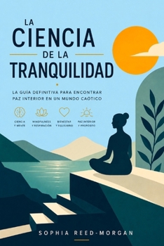 Paperback La Ciencia de la Tranquilidad [Spanish] Book