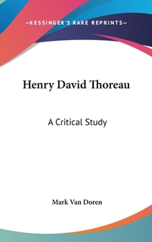 Henry David Thoreau;: A critical study
