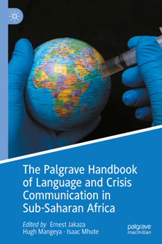The Palgrave Handbook of Language and Crisis Communication in sub-Saharan Africa