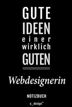Notizbuch für Webdesigner / Webdesignerin: Originelle Geschenk-Idee [120 Seiten liniertes blanko Papier] (German Edition)