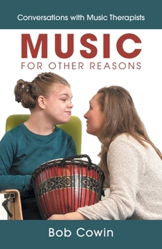 Paperback Music for Other Reasons: Conversations with Music Therapists Book