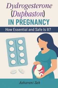 Paperback Duphaston in Pregnancy: How Essential and Safe Is It? Book