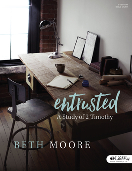 Paperback Entrusted - Bible Study Book: A Study of 2 Timothy Book