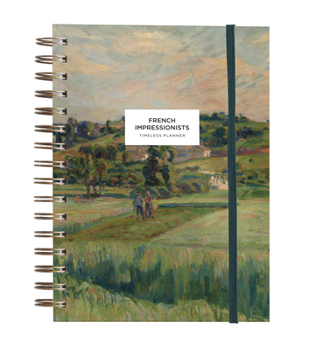 Pomegranate French Impressionists Timeless Planner (undated daily, weekly, monthly)