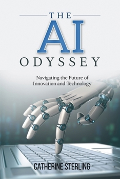 Paperback The AI Odyssey: Navigating the Future of Innovation and Technology Book