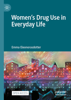 Paperback Women's Drug Use in Everyday Life Book