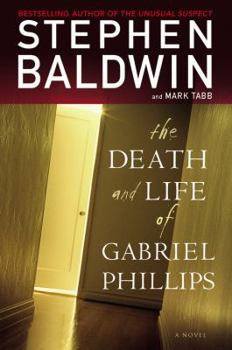 Paperback The Death and Life of Gabriel Phillips Book