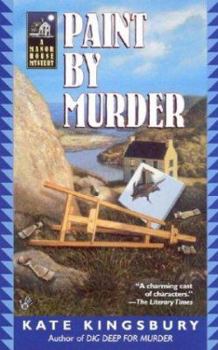 Paint by Murder - Book #5 of the Manor House Mysteries