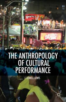 Hardcover The Anthropology of Cultural Performance Book