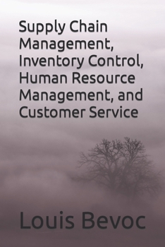 Paperback Supply Chain Management, Inventory Control, Human Resource Management, and Customer service Book