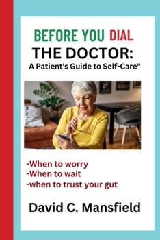 Paperback Before You Dial the Doctor: A Patient's Guide to Self-Care Book