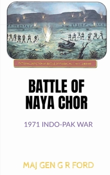 Paperback Battle of Naya Chor: 1971 Indo-Pak War Book