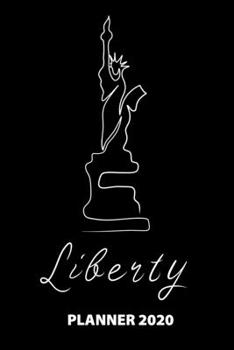 Liberty Planner 2020: 140 Pages | 6 X 9 | Calender | Organizer | Weekly Planner | Monthly Planner | Daily Planner | Birthday Log | Phone Book | Small ... | 2020 | 12 Month | Year |  Months | Weeks |