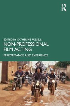 Paperback Non-Professional Film Acting: Performance and Experience Book