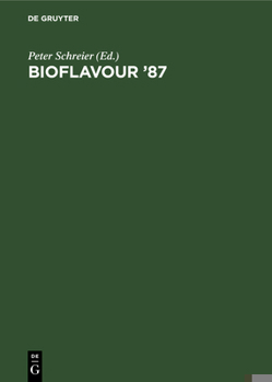 Hardcover Bioflavour '87: Analysis, Biochemistry, Biotechnology. Proceedings of the International Conference Würzburg, Federal Republic of Germany, September 29 Book