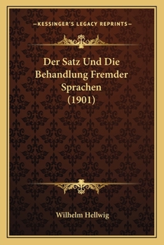Paperback Der Satz Und Die Behandlung Fremder Sprachen (1901) [German] Book