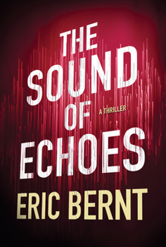 The Sound of Echoes - Book #2 of the Speed of Sound Thriller