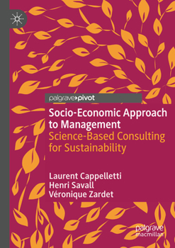 Paperback Socio-Economic Approach to Management: Science-Based Consulting for Sustainability Book