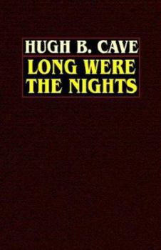Paperback Long Were the Nights: The Saga of PT Squadron X in the Solomons Book