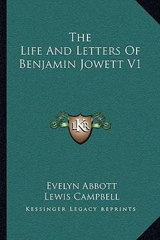 Paperback The Life And Letters Of Benjamin Jowett V1 Book
