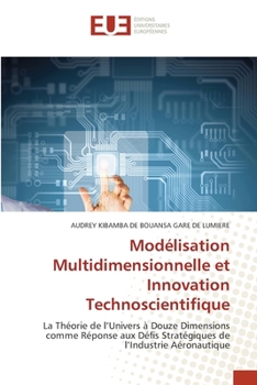 Paperback Modélisation Multidimensionnelle et Innovation Technoscientifique [French] Book