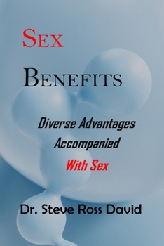 Paperback Sex Benefits: Diverse Advantages Accompanied With Sex Book