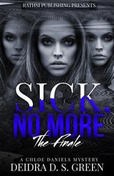 Paperback Sick No More: The Chloe Daniels Mystery Series Book