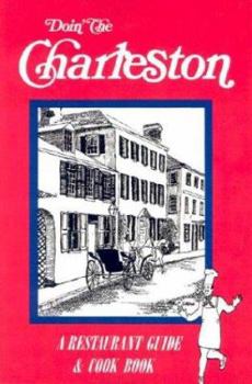 Paperback Doin' the Charleston: A Restaurant Guide & Cookbook Book