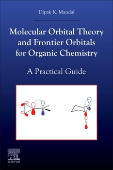 Paperback Molecular Orbital Theory and Frontier Orbitals for Organic Chemistry: A Practical Guide Book