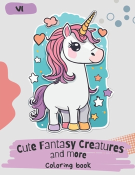 Paperback Cute Fantasy Creatures and more coloring book - Volume 1 Book