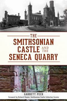 Paperback The Smithsonian Castle and the Seneca Quarry Book