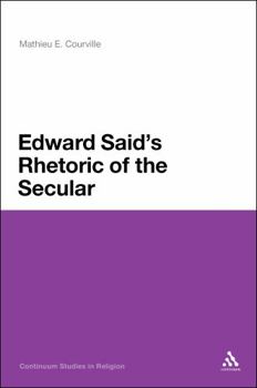 Hardcover Edward Said's Rhetoric of the Secular Book
