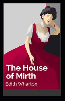 Paperback The House of Mirth Illustrated Book